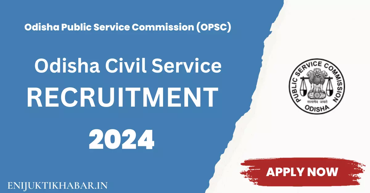 OPSC Odisha Civil Services Recruitment 2024 Apply Now   Odisha Civil Services Examination 2024.webp